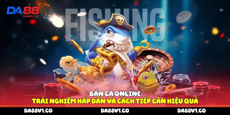 Bắn cá online