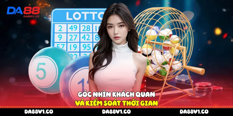 Góc nhìn khách quan và kiểm soát thời gian