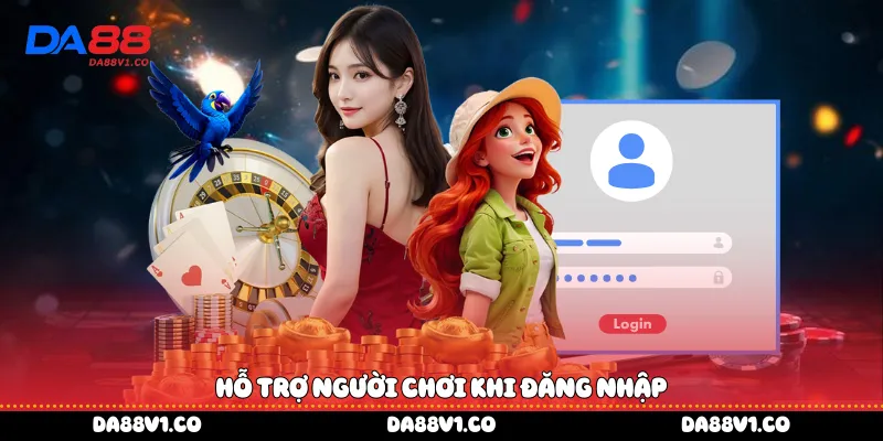 Hỗ trợ người chơi khi đăng nhập