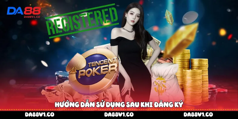 Hướng dẫn sử dụng sau khi đăng ký