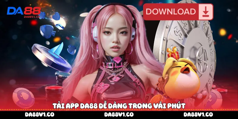 Tải App Da88 dễ dàng trong vài phút