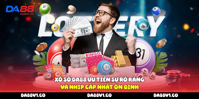 Xổ số Da88 ưu tiên sự rõ ràng và nhịp cập nhật ổn định