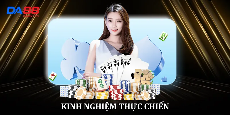 Kinh nghiệm thực chiến